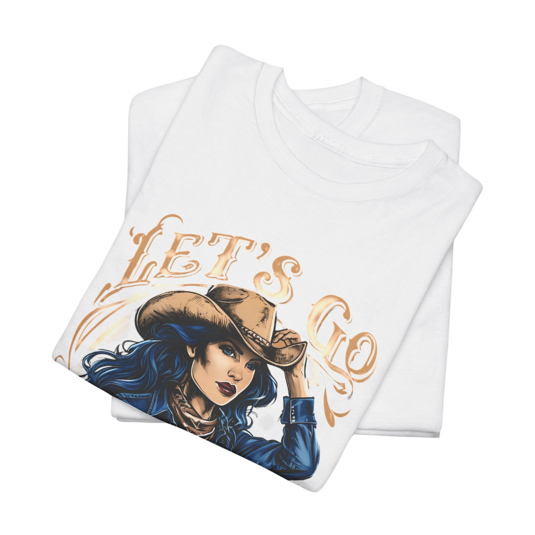 Let's Go Girls T-Shirt