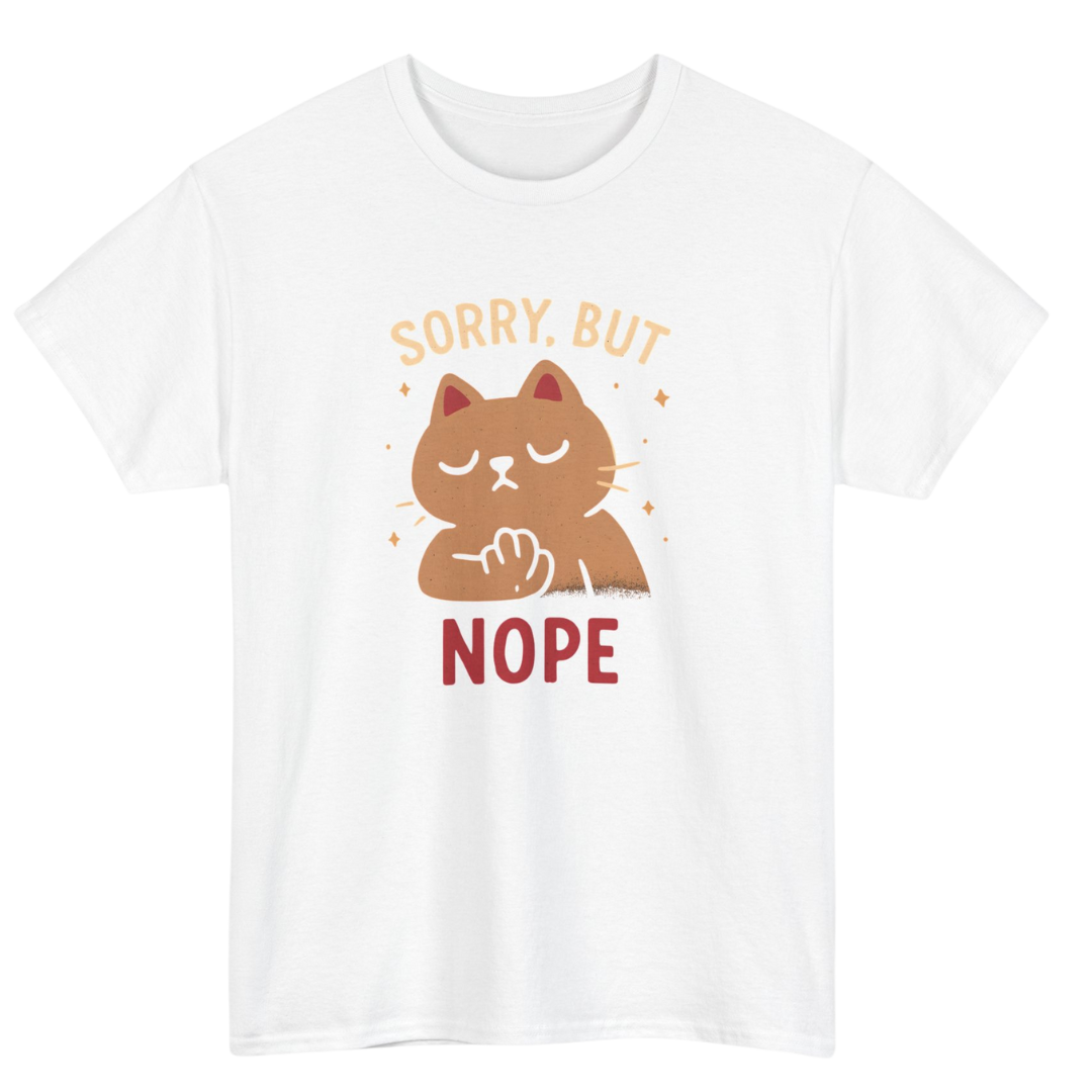 Sorry But No T-Shirt