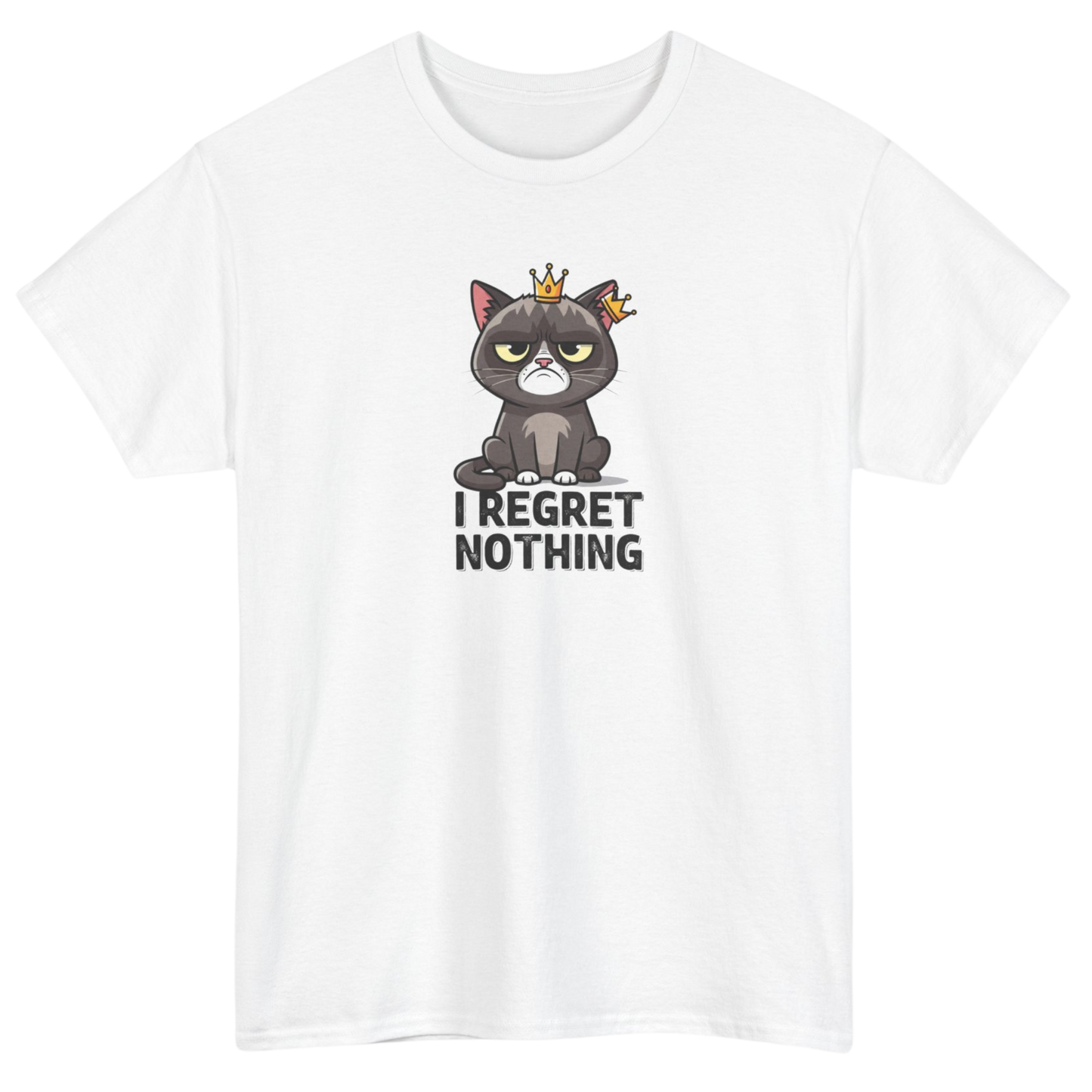 I Regret Nothing Cat with Crown T-Shirt