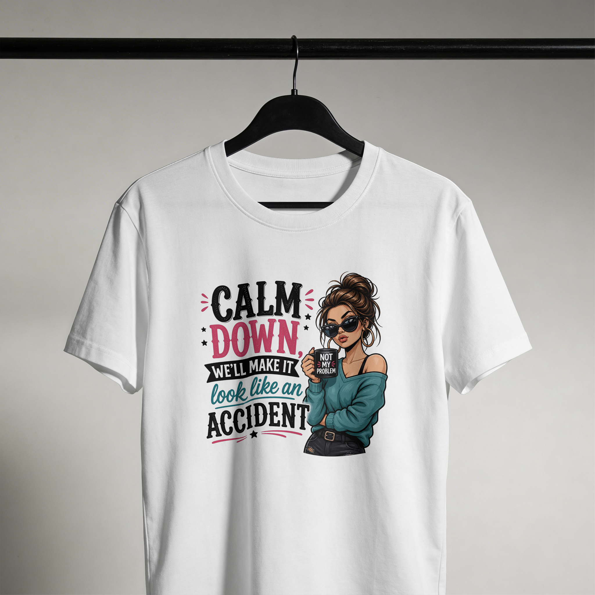 Calm Down, We’ll Make It Look Like an Accident Tee