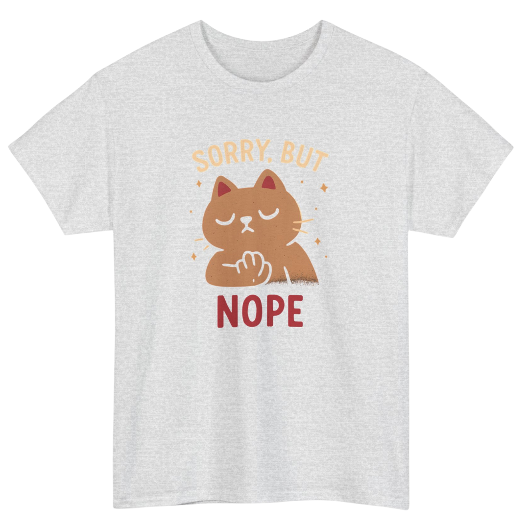 Sorry But No T-Shirt