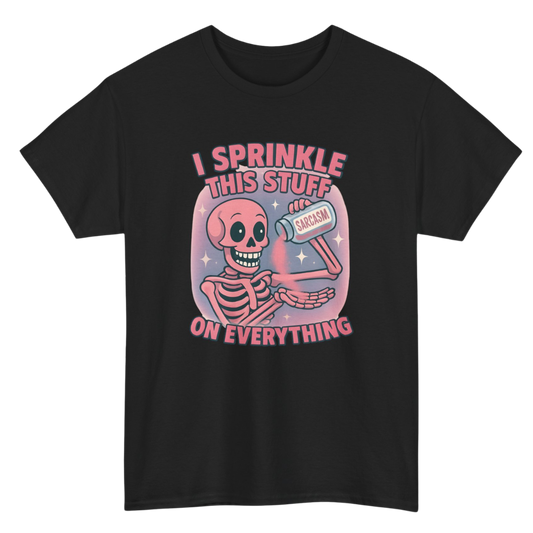 I Sprinkle This Stuff On Everything T-Shirt