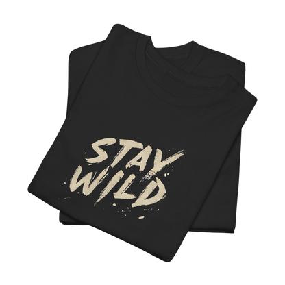 Stay Wild T-Shirt