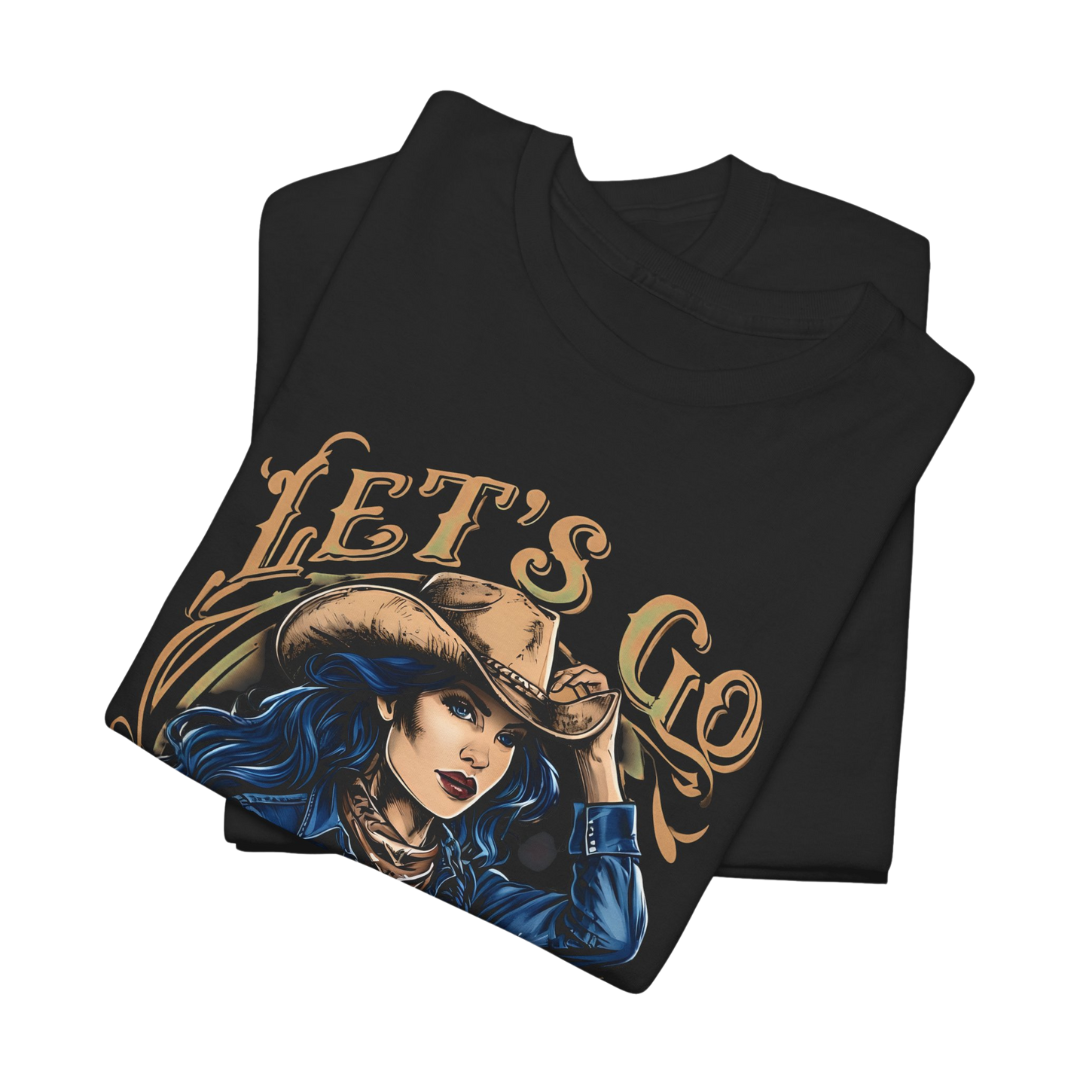 Let's Go Girls T-Shirt