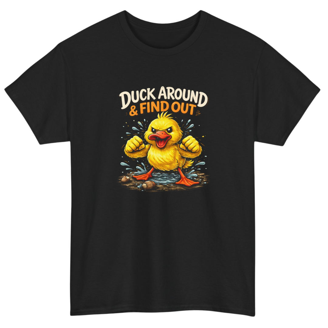 Duck Around & Find Out – Unisex Graphic Tee