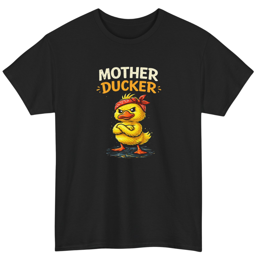 Mother Ducker Attitude – Unisex Graphic Tee