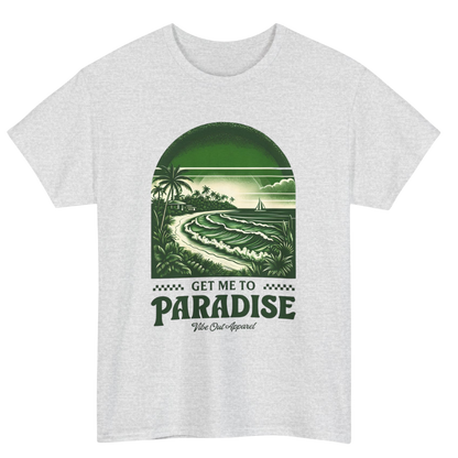 Get Me to Paradise T-Shirt