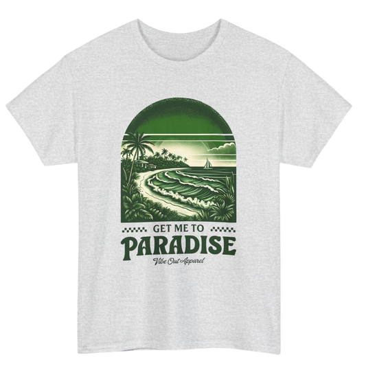 Get Me to Paradise T-Shirt