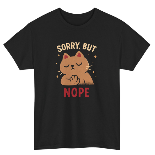 Sorry But No T-Shirt