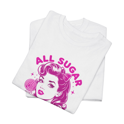 All Sugar No Daddy T-Shirt - Sassy & Funny Graphic Tee