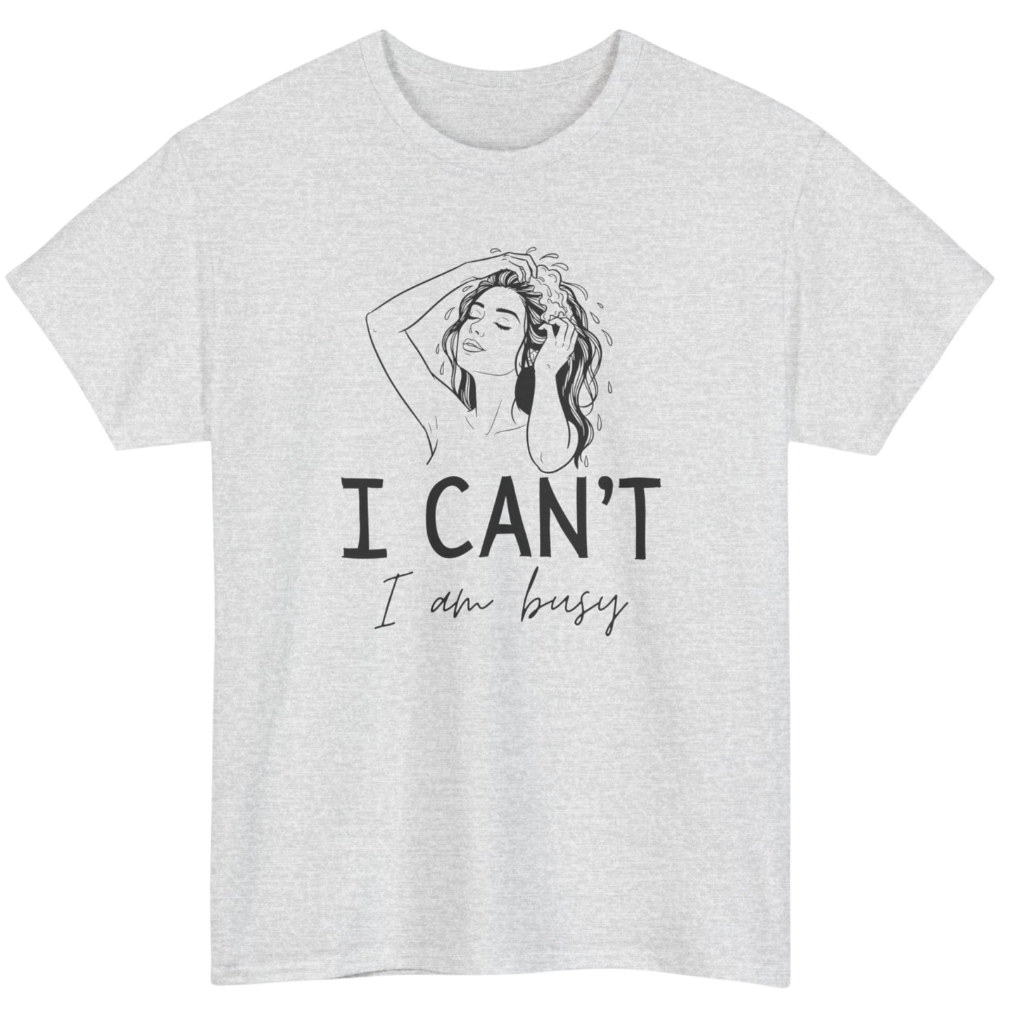 I Can't, I'm Busy T-Shirt