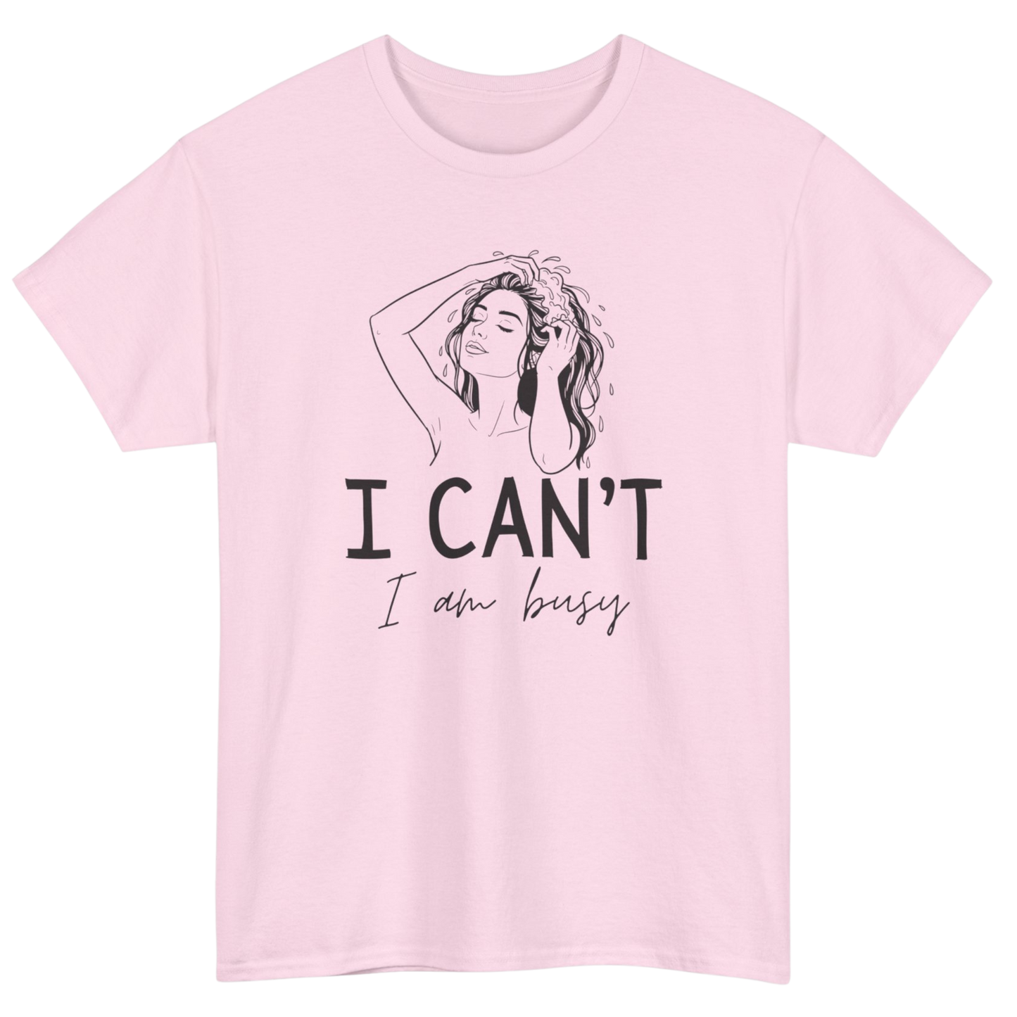 I Can't, I'm Busy T-Shirt