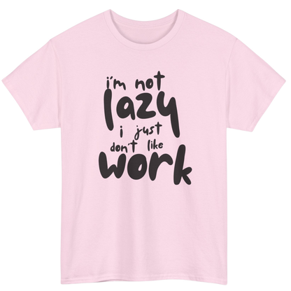 I'm Not Lazy T-shirt