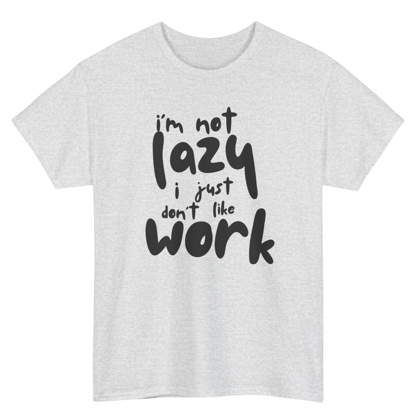 I'm Not Lazy T-shirt