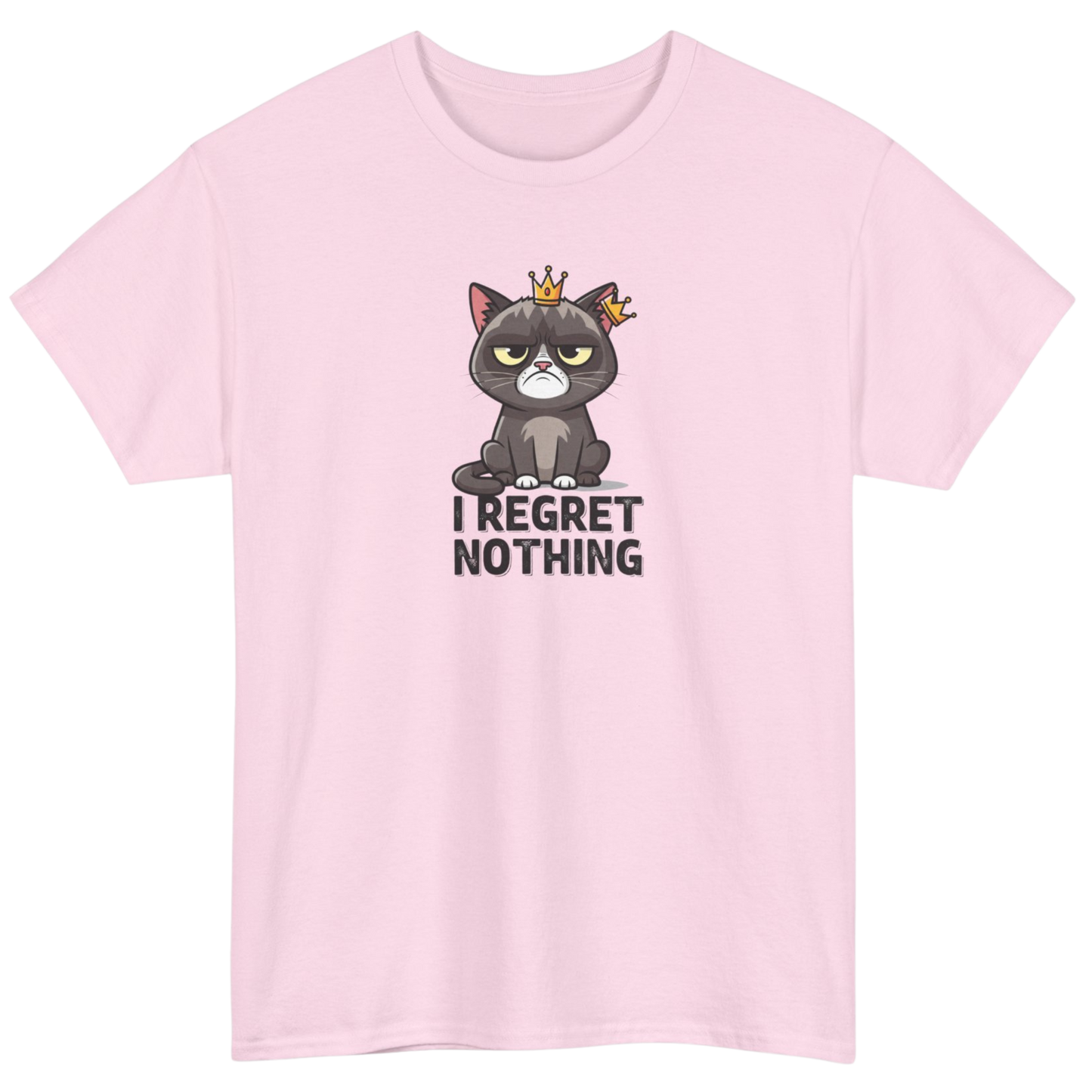 I Regret Nothing Cat with Crown T-Shirt