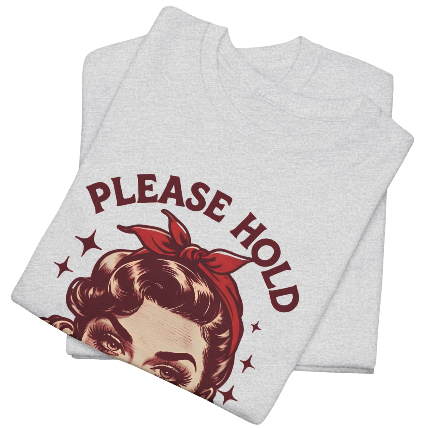 Please Hold, Sarcasm Loading T-Shirt