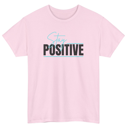 Stay Positive T-Shirt