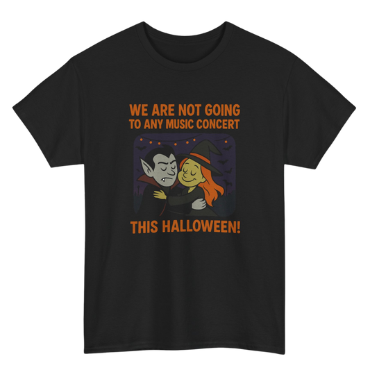 We Are Not Going T-Shirt