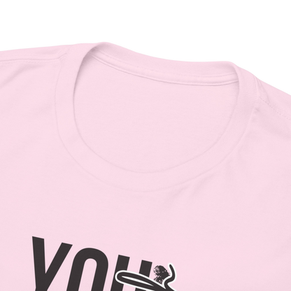 You Are Enough T-Shirt